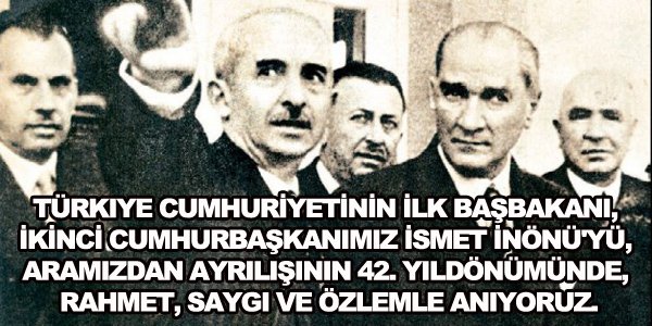 2. Cumhurbaşkanı İsmet İnönü, ölümünün 42. Yıldönümünde 