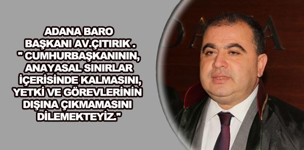 ' Cumhurbaşkanının, Anayasal sınırlar içerinde..