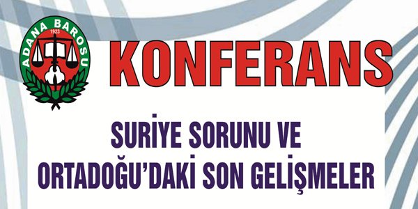 Suriye Sorunu ve Ortadoğu'daki Gelişmeler konferansına davet