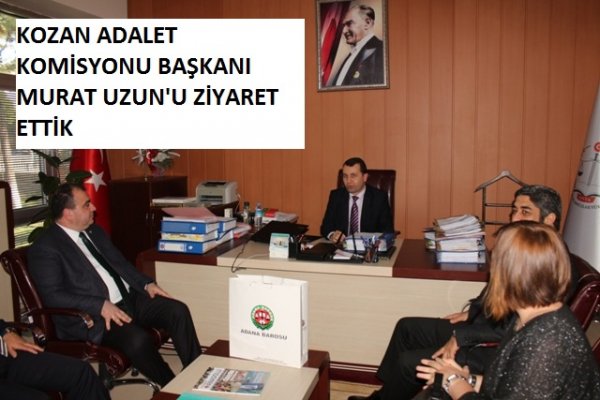 Adalet Komisyonu Başkanı Av. Uzun'u ziyaret ettik