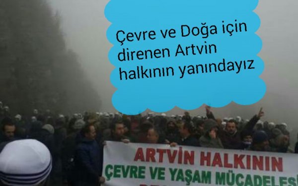 Doğa ve yaşam için direnen Artvin..