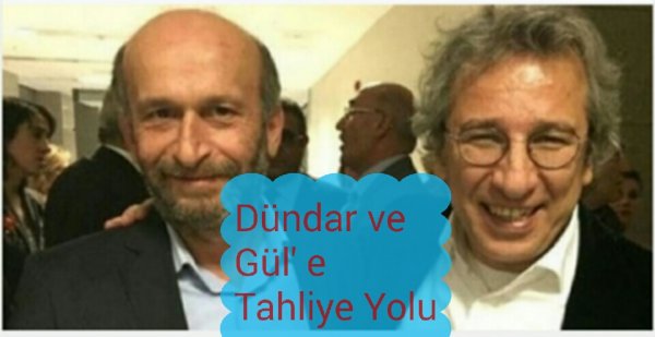 Dündar ve Gül ' e tahliye yolu