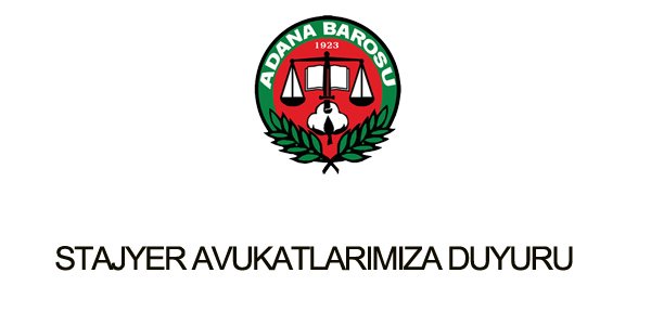 STAJYER AVUKATLARIMIZA DUYURU