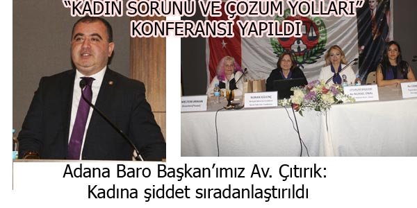 Baro Başkanı Av. Çıtırık: Kadına şiddet sıradanlaştırıldı