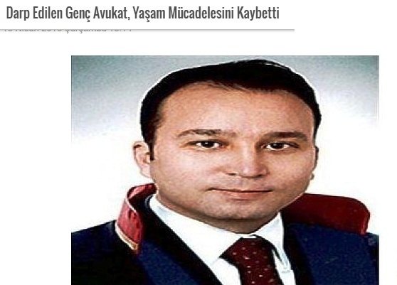 Darp Edilen Genç Avukat, Yaşam Mücadelesini Kaybetti