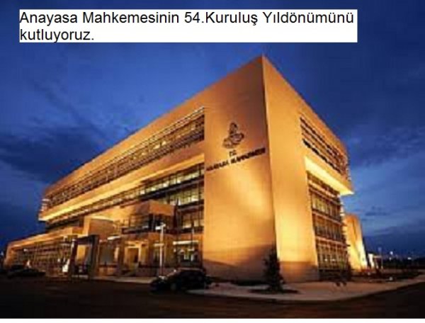 Anayasa Mahkemesinin 54. Yıldönümünü