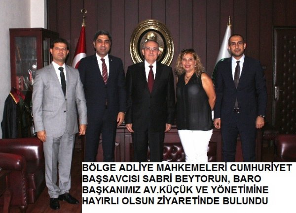 Baro Başkanımız Av. Küçük'ü, Bölge Adliye Mahkemeleri