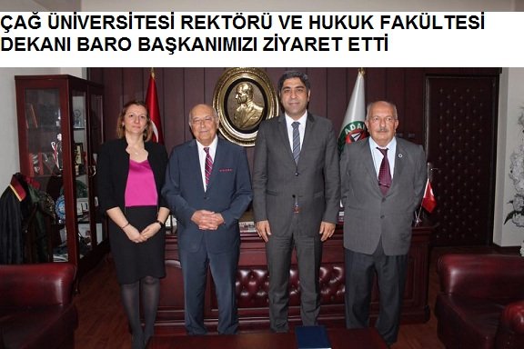 ÇAĞ ÜNİVERSİTESİ REKTÖRÜ VE HUKUK FAKÜLTESİ DEKANI